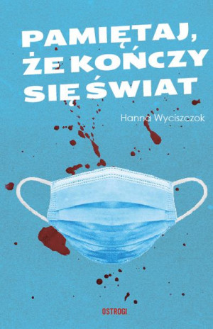 Pamiętaj Że Kończy Się Świat Wyciszczok Hanna