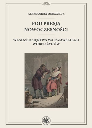 Pod Presją Nowoczesności Władze Księstwa Warszawsk