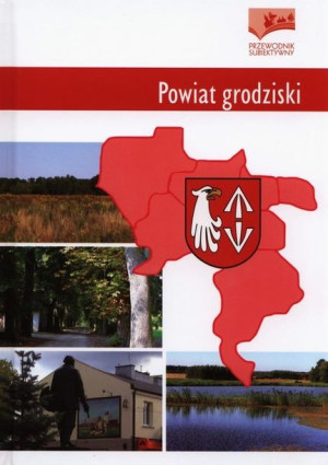Powiat Grodziski Przewodnik Subiektywny Książka