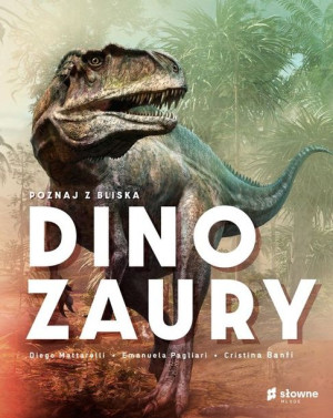 Poznaj Z Bliska Dinozaury Książka