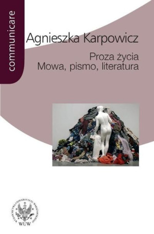 Proza Życia Mowa Pismo Literatura Książka