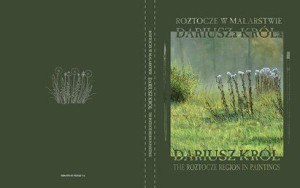 Roztocze W Malarstwie Dariusza Króla Album Książka