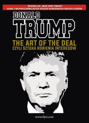 The Art Of The Deal Czyli Sztuka Robienia Książka