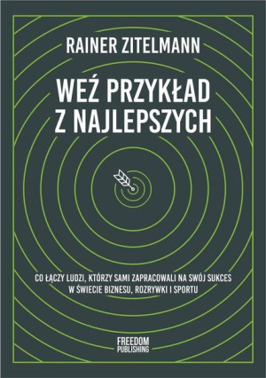 Weź Przykład Z Najlepszych Rainer Zitelmann