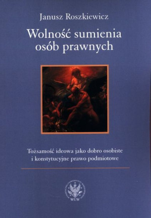 Wolność Sumienia Osób Prawnych Roszkiewicz Janusz