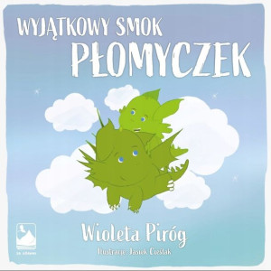Wyjątkowy Smok Płomyczek Piróg Wioleta Książka