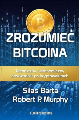 Zrozumieć Bitcoina Murphy Robert P Barta Silas