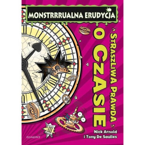 Monstrrrualna Erudycja Straszliwa Prawda O Czasie