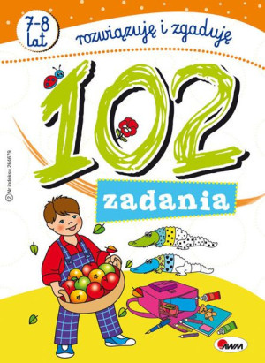 102 Zadania 7 8 Lat Rozwiązuję I Zgaduję Książka