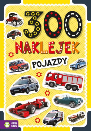 300 Naklejek Pojazdy Praca Zbiorowa Książka