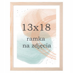 Ramka na zdjęcia 13x18 drewniana sosnowa ramki