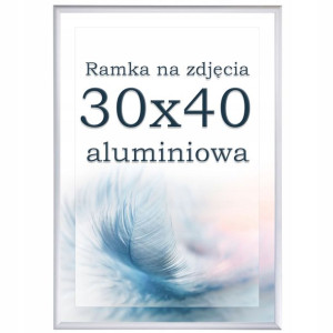 Ramka 30x40 aluminiowa srebrna ramki na zdjęcia