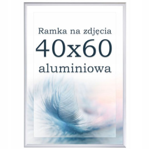 Ramka 40x60 aluminiowa srebrna ramki na zdjęcia