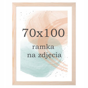 Ramka 70x100 drewniana sosnowa ramki na zdjęcia B1