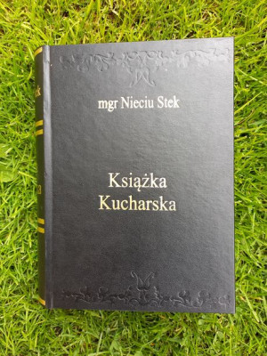 Księga. "Książka Kucharska" mgr Nieciu Stek