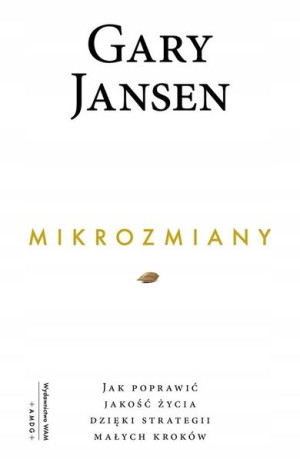 Mikrozmiany. Jak poprawić jakość życia dzięki..
