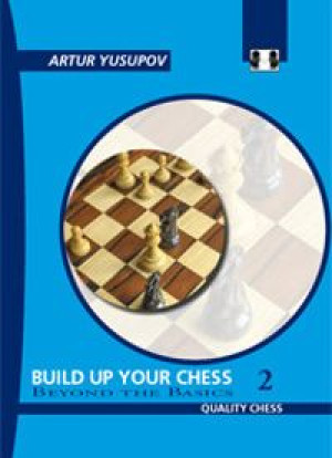 Build up your Chess 2 by Artur Yusupov (twarda okładka)