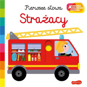 Akademia Mądrego Dziecka Pierwsze Słowa Strażacy