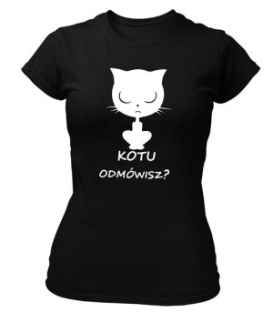 Koszulka damska KOTU ODMÓWSZ?