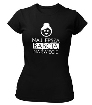 Koszulka damska DLA BABCI, NAJLEPSZA BABCIA