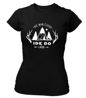 Koszulka damska IDĘ DO LASU, OUTDOOR w góry, las