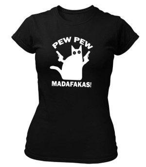 Koszulka damska PEW PEW MADAFAKAS!