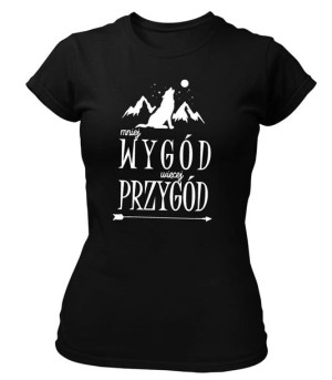 Koszulka damska MNIEJ WYGÓD WIĘCEJ PRZYGÓD T-shirt w Góry