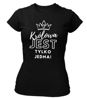 Koszulka Królowa jest tylko jedna T-shirt dla Niej na prezent