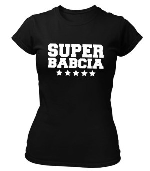 Koszulka z napisem SUPER BABCIA na prezent