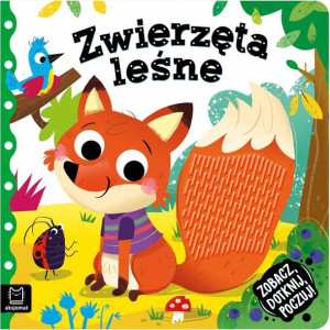 AKSJ 31574 zobacz, dotknij, poczuj. Zwierzęta leśne. Książeczka sensoryczna