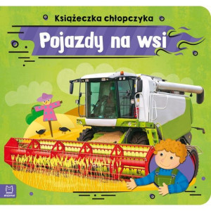 AKSJ 64859 pojazdy na wsi. Książeczka chłopczyka.
