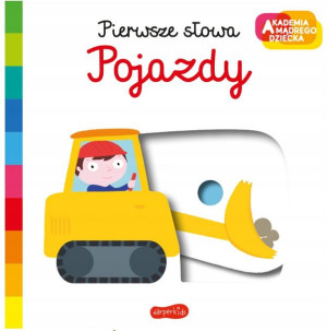 Akademia Mądrego Dziecka Pierwsze Słowa Pojazdy