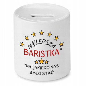 Dla Baristy Prezent Skarbonka Najlepsza Baristka