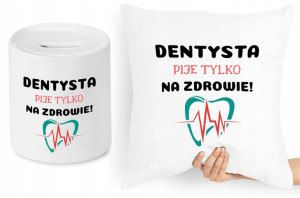 Dla Dentysty Zestaw Poduszka + Skarbonka Prezent