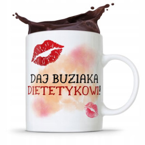 Dla Dietetyka Dietetyczki Kubek Daj Buziaka!