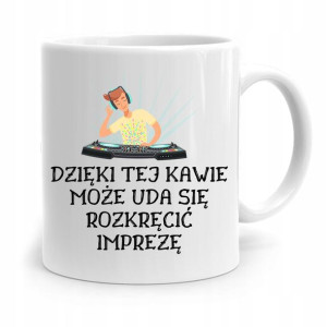 Dla Dja Muzyka Kubek Dzięki Tej Kawie Możę Uda Się
