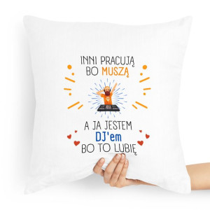 Dla Dja Muzyka Prezent Poduszka Inni Pracują Bo