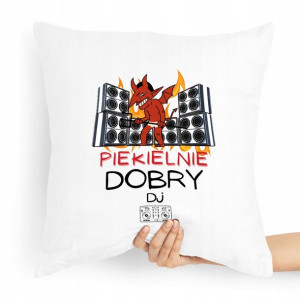 Dla Dja Muzyka Prezent Poduszka Piekielnie Dobry