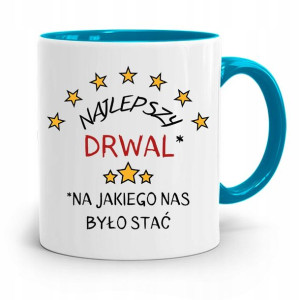 Dla Drwala Rębacza Kubek Błękitny Prezent Urodziny