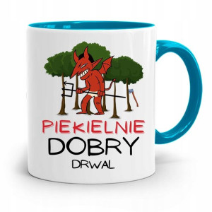 Dla Drwala Rębacza Kubek Błękitny Prezent Urodziny