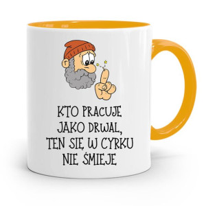 Dla Drwala Rębacza Kubek Żółty Prezent Na Urodziny