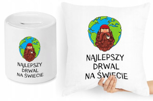 Dla Drwala Zestaw Poduszka + Skarbonka Prezent