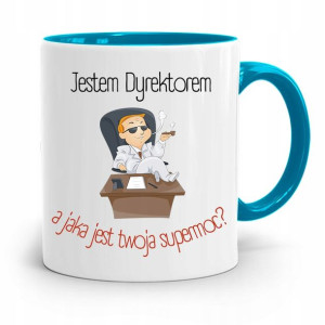Dla Dyrektora Kubek Błękitny Jestem Dyrektorem