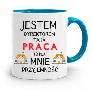 Dla Dyrektora Kubek Błękitny Praca To Przyjemność