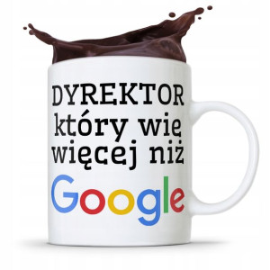 Dla Dyrektora Kubek Wie Więcej Niż Google