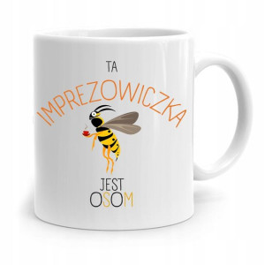 Dla Imprezowicza Imprezowiczki Kubek Na Prezent