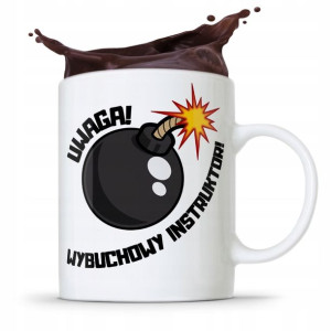 Dla Instruktora Kubek Prezent Wybuchowy Instruktor