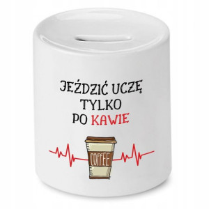 Dla Instruktora Skarbonka Uczę Jeździć Po Kawię