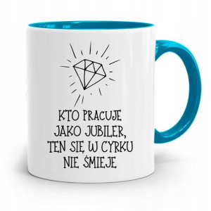 Dla Jubilera Kubek Błękitny W Cyrku Nie Śmieje