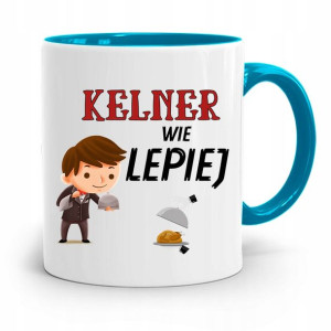 Dla Kelnera Kubek Błękitny Kelner Wie Lepiej